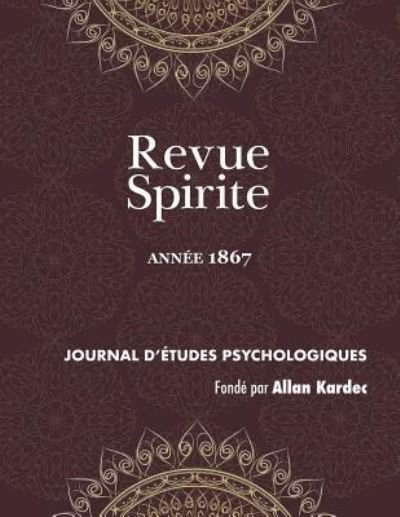 Cover for Allan Kardec · Revue Spirite (Annee 1867) (Taschenbuch) (2018)