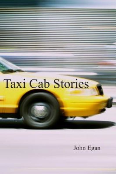 Cover for John Egan · Taxi Cab Stories (Pocketbok) (2018)