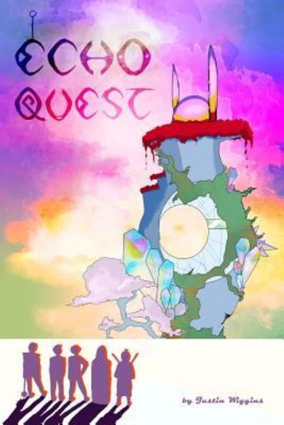 Echo Quest - Justin Wiggins - Bücher - Independently Published - 9781792942600 - 9. Januar 2019