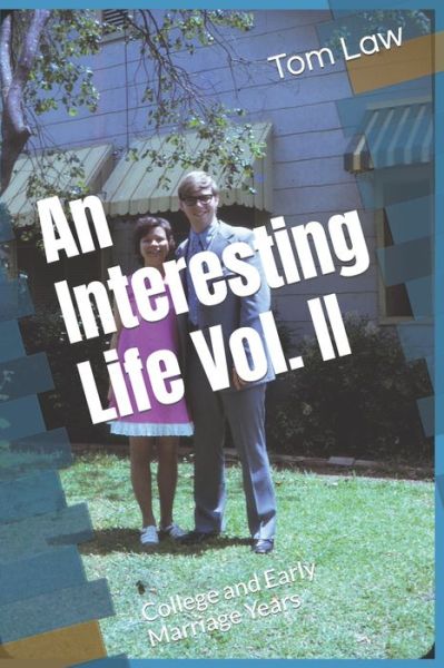 An Interesting Life Vol. II - Tom Law - Książki - Independently Published - 9781795152600 - 27 stycznia 2020