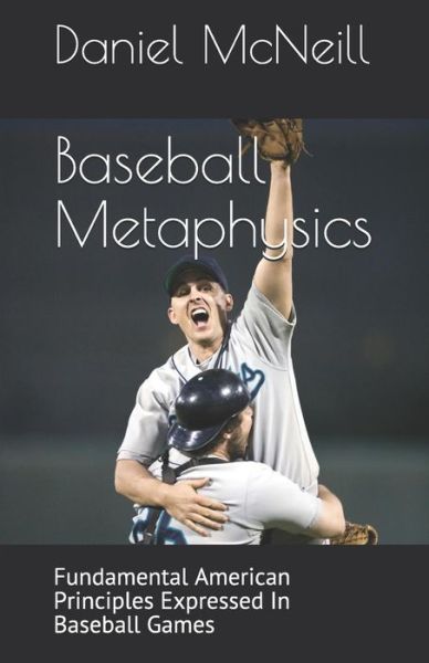 Cover for Daniel F McNeill · Baseball Metaphysics (Paperback Book) (2019)