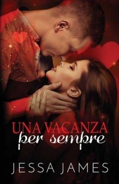 Cover for Jessa James · Una vacanza per sempre: per ipovedenti (Paperback Book) [Large type / large print edition] (2020)
