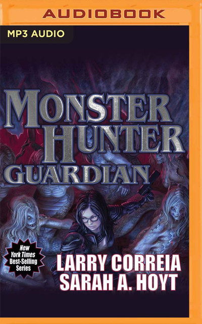 Cover for Larry Correia · Monster Hunter Guardian (MP3-CD) (2019)