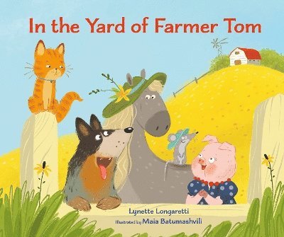 Cover for Lynette Longaretti · In the Yard of Farmer Tom (Hardcover Book) (2024)