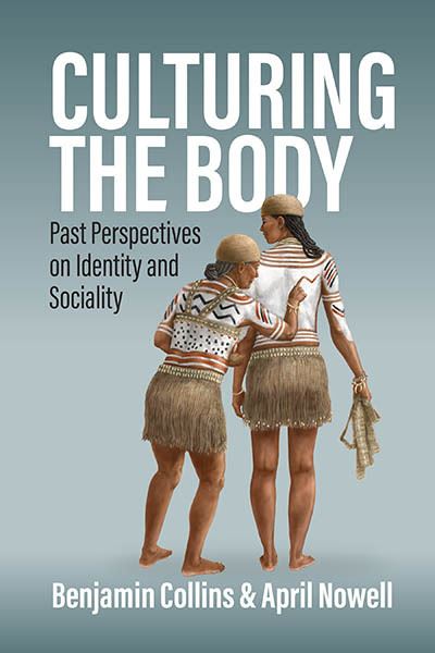 Cover for Culturing the Body: Past Perspectives on Identity and Sociality (Hardcover Book) (2024)