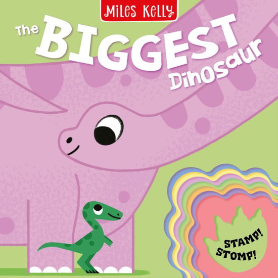 Cover for Miles Kelly · The Biggest Dinosaur - Stamp Stomp (Board book) (2026)