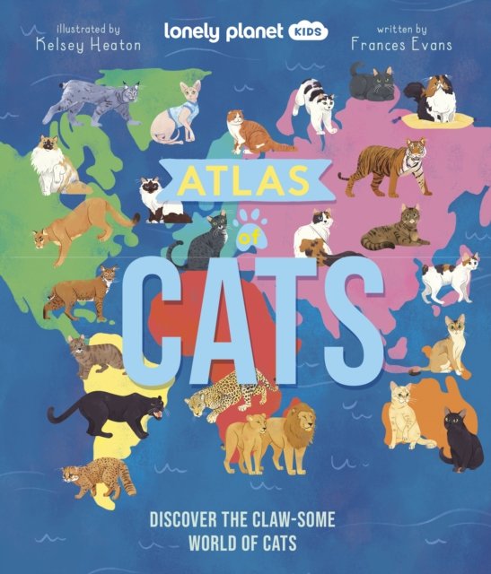 Cover for Lonely Planet · Lonely Planet Kids Atlas of Cats - Lonely Planet Kids (Gebundenes Buch) (2024)