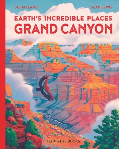 Cover for Susan Lamb · Grand Canyon - Earth's Incredible Places (Hardcover Book) (2024)