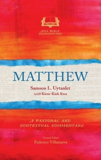 Cover for Samson L Uytanlet · Matthew: A Pastoral and Contextual Commentary (Hardcover Book) (2017)