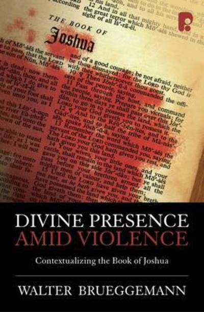 Cover for Walter Brueggemann · Divine Presence Amid Violence: Contextualizing the Book of Joshua (Taschenbuch) (2009)