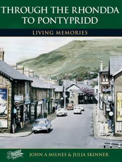 Cover for John A. Milnes · Rhondda to Pontypridd: Living Memories - Living Memories (Paperback Book) (2011)