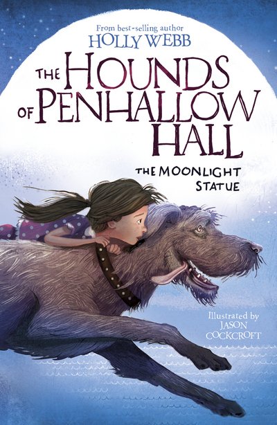 Cover for Holly Webb · The Moonlight Statue - The Hounds of Penhallow Hall (Taschenbuch) (2017)