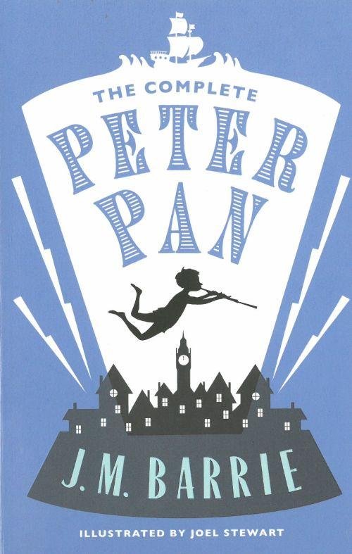 Cover for J.M. Barrie · The Complete Peter Pan: Illustrated by Joel Stewart (Contains: Peter and Wendy, Peter Pan in Kensington Gardens, Peter Pan play) - Alma Junior Classics (Paperback Book) (2015)