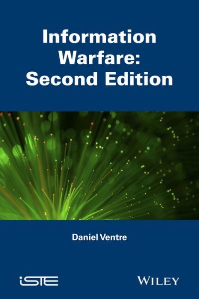 Cover for Ventre, Daniel (CESDIP Laboratory) · Information Warfare (Hardcover Book) (2016)