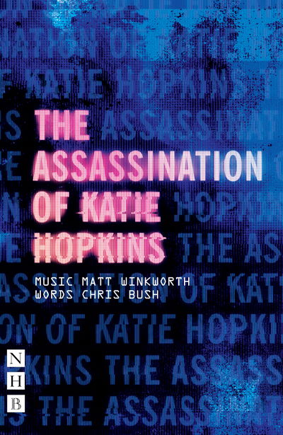 Cover for Chris Bush · The Assassination of Katie Hopkins (Paperback Book) (2018)