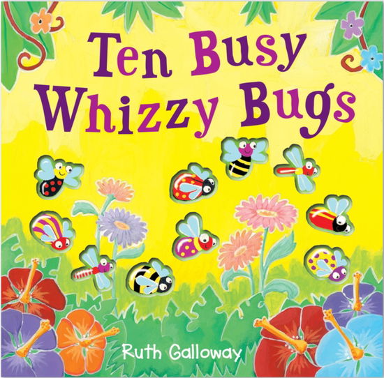 Cover for Ruth Galloway · Ten Busy Whizzy Bugs (Hardcover Book) (2011)