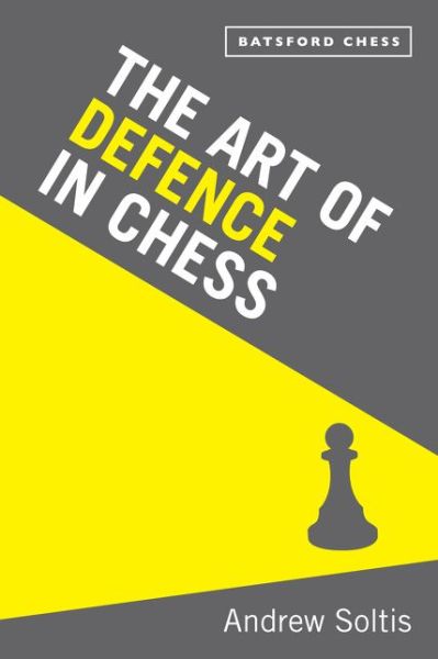 Cover for Andrew Soltis · New Art of Defence in Chess: chess defence tactics classic (Paperback Book) (2014)