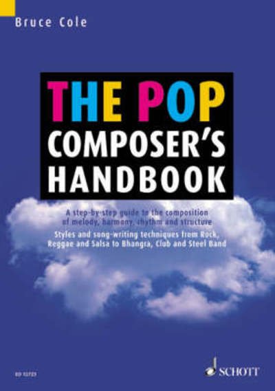 Cover for The Pop Composer's Handbook: A Step-by-Step Guide to the Composition of Melody, Harmony, Rhythm and Structure (Book) (2006)