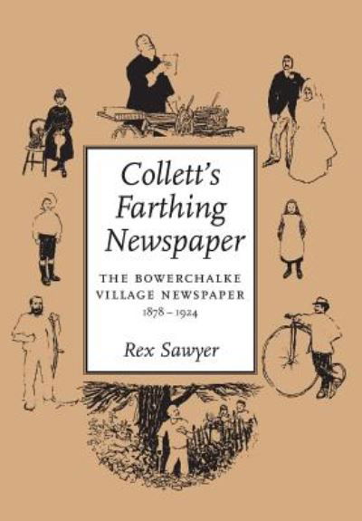 Cover for Rex Sawyer · Collett's Farthing Newspaper: the Bowerc (Paperback Book) (2018)