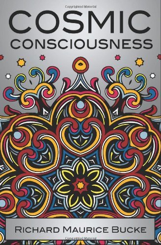 Cover for Richard Maurice Bucke · Cosmic Consciousness: A Study in the Evolution of the Human Mind (Inbunden Bok) (2011)