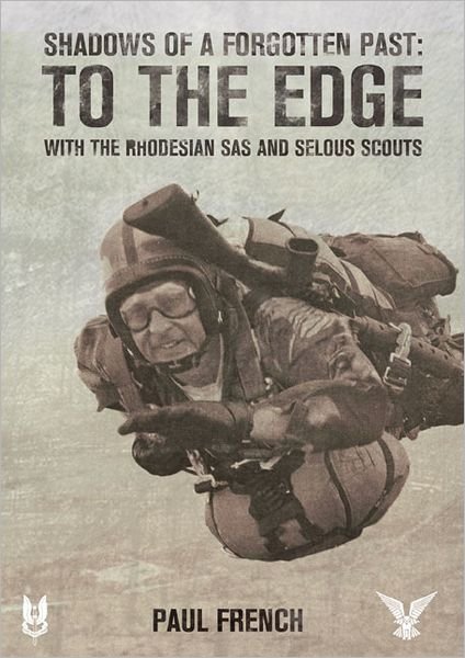 Cover for Paul French · Shadows of a Forgotten Past: To the Edge with the Rhodesian SAS and Selous Scouts (Paperback Bog) (2012)