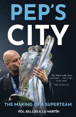 Cover for Pol Ballus · Pep's City: The Making of a Superteam (Taschenbuch) (2023)