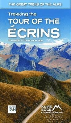 Cover for Andrew McCluggage · Tour of the Ecrins National Park (GR54): real IGN maps 1:25,000: The GR54 in the French Alps - The Great Treks of the Alps (Pocketbok) (2024)