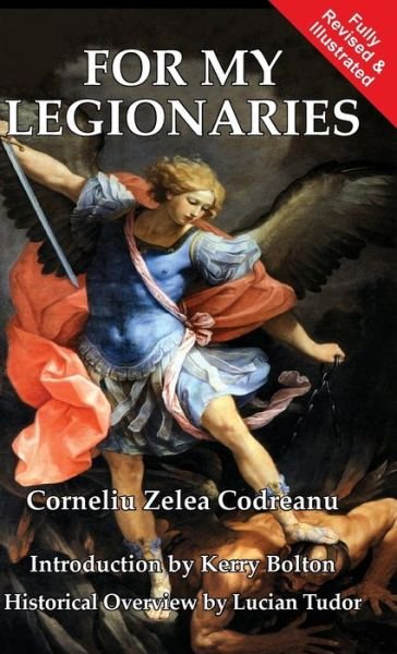 Cover for Corneliu Zelea Codreanu · For My Legionaries (Hardcover Book) (2019)