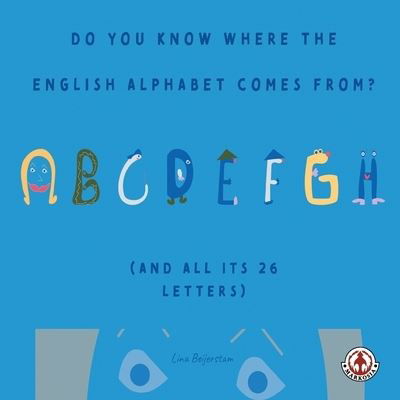 Cover for Lina Beijerstam · Do You Know Where the English Alphabet Comes From? (Paperback Bog) (2022)