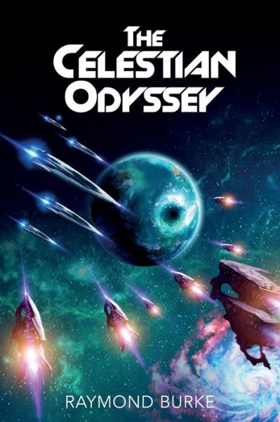 Cover for Raymond Burke · The Celestian Odyssey - The Starguards - Of Humans, Heroes, and Demigods (Paperback Book) (2020)