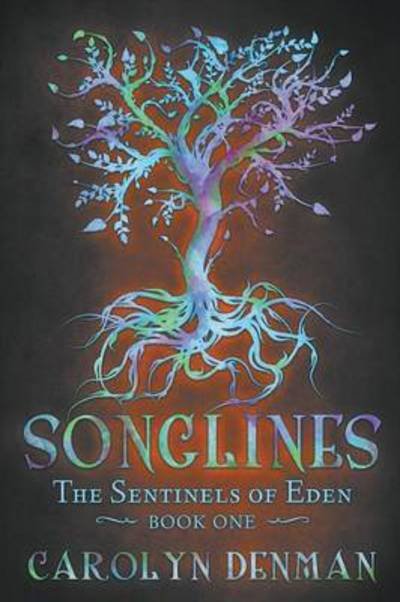 Cover for Carolyn Denman · Songlines - The Sentinels of Eden (Taschenbuch) (2016)