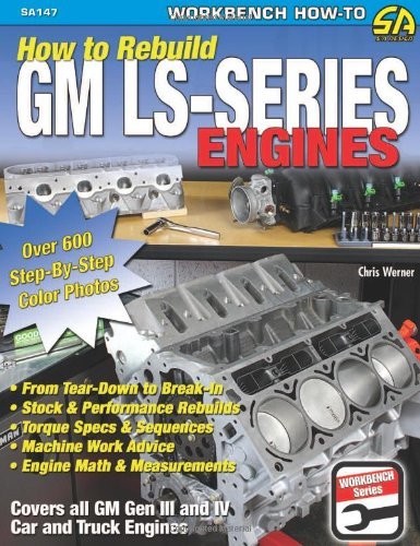 Cover for Chris Werner · How to Re-build GM LS-Series Engines: This Workbench Series Book is a Complete Reference with Hundreds of Photos to Show You How to Rebuild an LS-series Engine, Step-by-step (Paperback Book) (2008)