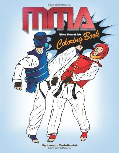 Mma Coloring Book; Mixed Martial Arts Coloring Book - Hoornaz Mostofizadeh - Books - Mikazuki Publishing House - 9781937981600 - July 31, 2012