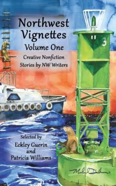 Northwest Vignettes - NW Writers - Books - Moonlight Garden Publications - 9781938281600 - January 5, 2018