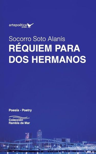 Cover for Socorro Soto Alanis · Requiem Para DOS Hermanos (Paperback Book) (2018)