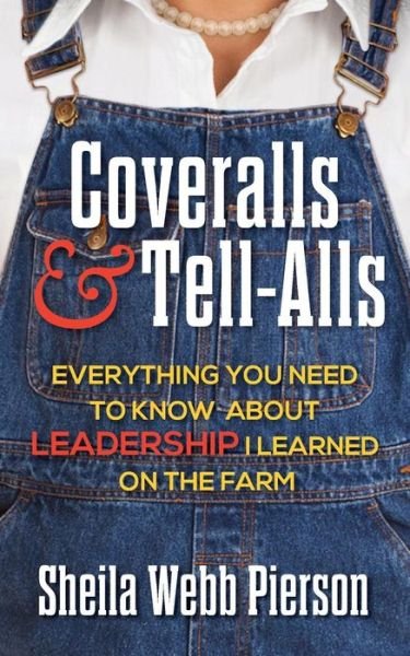 Cover for Sheila Webb Pierson · Coveralls and Tell-Alls (Paperback Book) (2016)