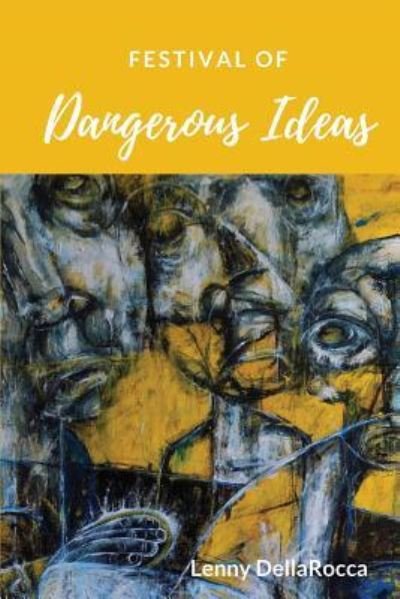 Cover for Lenny DellaRocca · Festival of Dangerous Ideas (Paperback Book) (2019)