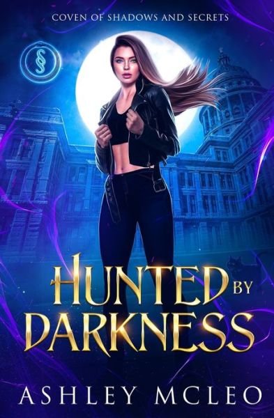 Hunted by Darkness - Ashley McLeo - Kirjat - Meraki Press - 9781947245600 - keskiviikko 25. toukokuuta 2022