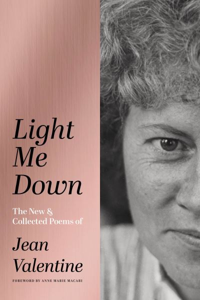 Cover for Jean Valentine · Light Me down (Book) (2024)