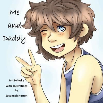 Cover for Jen Selinsky · Me and Daddy (Taschenbuch) (2019)