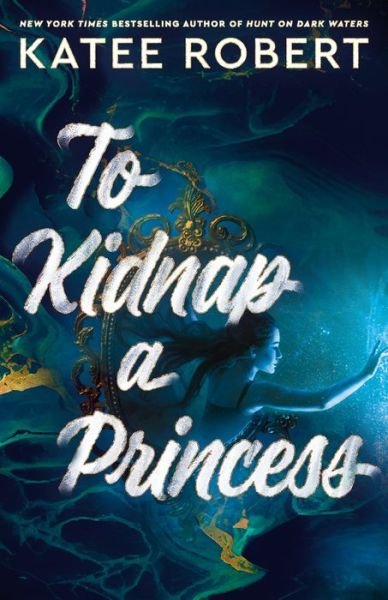 Cover for Katee Robert · To Kidnap a Princess (Paperback Book) (2023)
