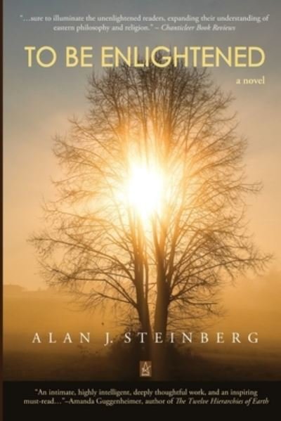 To Be Enlightened - Alan J Steinberg - Książki - Adelaide Books LLC - 9781953510600 - 27 lutego 2021