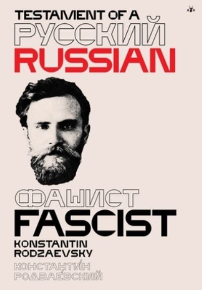 Cover for Konstantin Rodzaevsky · The Last Testament of a Russian Fascist (Book) (2023)