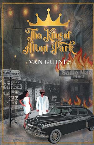 Cover for Van Guines · King of Alton Park (Book) (2022)