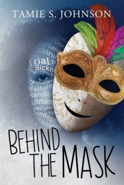 Cover for Tamie Johnson · Behind the Mask (Book) (2023)