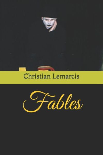 Cover for Christian Lemarcis · Fables (Paperback Book) (2017)