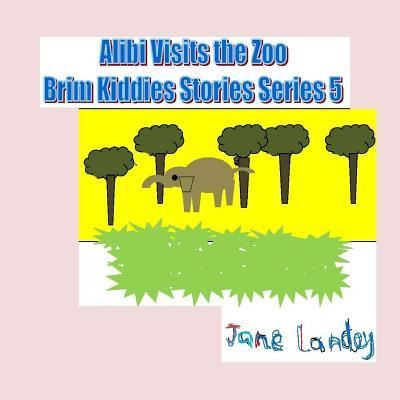 Cover for Jane Landey · Alibi Visits the Zoo (Paperback Book) (2017)