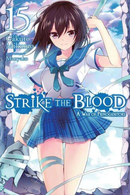 Cover for Gakuto Mikumo · Strike the Blood, Vol. 15 (light novel) (Paperback Book) (2020)
