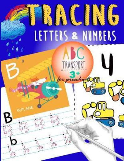 Cover for Letter Tracing Workbook Designer · Tracing Letters &amp; Numbers for preschool abc Transport 3+ (Paperback Bog) (2017)