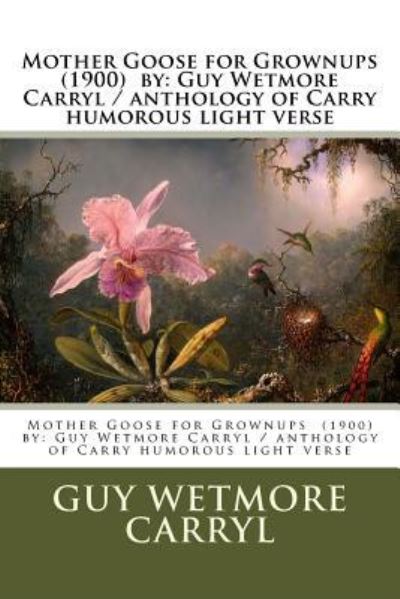 Cover for Guy Wetmore Carryl · Mother Goose for Grownups (1900) by (Paperback Book) (2017)